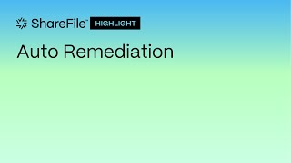 ShareFile Highlight Auto Remediation [upl. by Nytsirk]