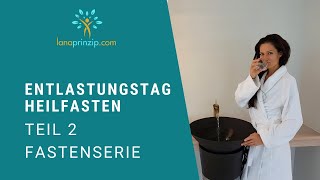 Heilfastenkur Anleitung Teil 2  Fasten Entlastungstag  Wir zeigen dir wie du gesund fasten kannst [upl. by Engle]