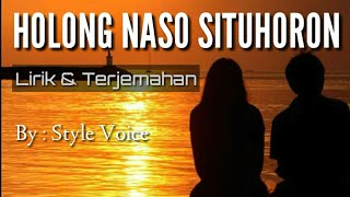 Holong Naso Situhoron  Lirik amp Terjemahan  cover vidio [upl. by Leidgam]