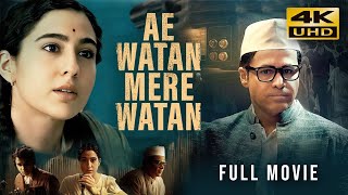 Ae Watan Mere Watan 2024 Hindi Full Movie In 4K UHD  Starring Sara Ali Khan Emraan Hashmi [upl. by Alyakim]