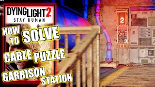 How to Solve Cable Puzzle at Garrison Electrical Station  Get Substation Running  Dying Light 2 [upl. by Finley]