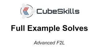 Advanced F2L  Full Example Solves [upl. by Hamann167]