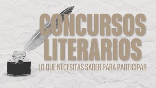 Lo que NECESITAS SABER para PARTICIPAR en CONCURSOS LITERARIOS [upl. by Adnohsad]