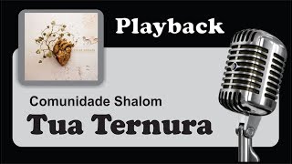 PLAYBACK   TUA TERNURA  Shalom [upl. by Lula]