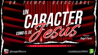 Un caracter como el de Jesús  Pastor Angel Fierro  UTD [upl. by Bea]