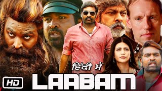 Laabam Full HD Movie in Hindi  Vijay Sethupathi  Shruti Haasan  Jagapathi Babu  Facts amp Review [upl. by Vaules]