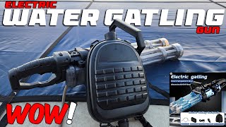 You Gotta Be Kidding Me Electric Water Gatling Gun [upl. by Ytinirt234]