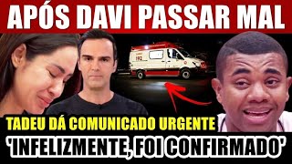 Davi PASSA MAL após PROVA DE RESISTÊNCIA e Tadeu dá notícia urgente no BBB 24 [upl. by Dorothea82]