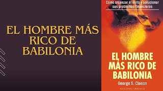 EL HOMBRE MÁS RICO DE BABILONIA Audiolibro  Resumen [upl. by Nyltyak915]