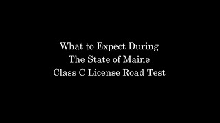 What to Expect During your Maine Class C Driving License Road Test [upl. by Ricki]