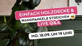 Einfach Holzdecke und Wandpaneele streichen mit MissPompadour  Live QampA [upl. by Latyrc]