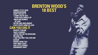 Brenton Wood  Can You Dig It Official Visualizer  from 18 BEST [upl. by Attenra928]