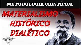 MÉTODO CIENTÍFICO MATERIALISMO HISTÓRICO DIALÉTICO [upl. by Nnylear280]