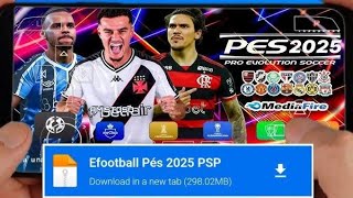 🚨 eFOOTBALL PES 2025 PPSSPP DOWNLOAD VIA MEDIAFIRE DIRETO 100 ATUALIZADO 😱 BOMBA PATCH 2025 [upl. by Lisan]