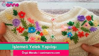 İşlemeli Bebek Yelek Yapılışı Canım Anne [upl. by Nader]