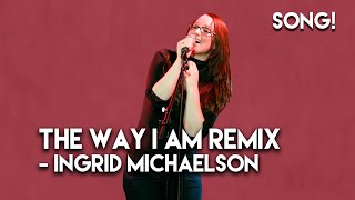 quotThe Way I Amquot Rap Remix  Ingrid Michaelson [upl. by Prior541]