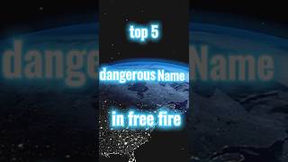 TOP 5 DANGEROUS NAME IN FREE FIRE trending freefire dangerous viralvideo viralshort shortfeeds [upl. by Sheryle]