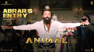 ANIMAL ABRAR’S ENTRY  JAMAL KUDU  BOBBY DEOL  SANDEEP VANGA  BHUSHAN KUMAR [upl. by Prescott]