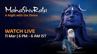 MahaShivRatri 2021 – Live Webstream with Sadhguru  11 Mar 6 PM  12 Mar 6 AM IST [upl. by Radford81]