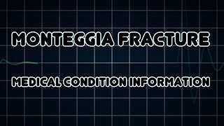 Monteggia fracture Medical Condition [upl. by Dahcir]