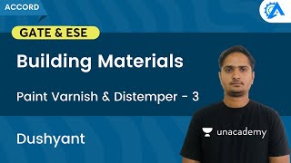 Building Materials  Paint Varnish and Distemper  3  GATE amp ESE 2023  Dushyant [upl. by Eilrak]