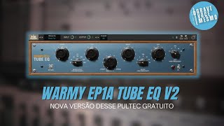 Warmy EP1A Tube EQ V2  A Nova Versão do Melhor Pultec Gratuito [upl. by Sorips]