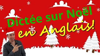 Dictée en anglais  Noël [upl. by Ytsirhk]