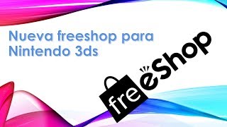 Nueva Freeshop para Nintendo 3DS [upl. by Clarance120]