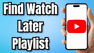 How to Find Watch Later Playlist on YouTube 2024 [upl. by Nnayecats55]