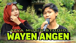 AZYA MUSIK STUDIO WAYEN ANGEN [upl. by Wandy468]