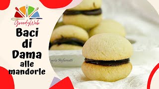 RICETTA BACI DI DAMA alle Mandorle  facile con trucchi per farli perfetti [upl. by Eceinaj]