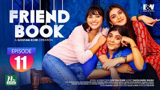 Friendbook  EP 11  ফ্রেন্ডবুক  Khairul Basar  Tasnuva  Mim  Torsa  Irfan  Drama Series [upl. by Octavie815]