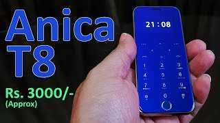 Anica T8 Review  Ultra Thin iPhone style phone for Rs 3000 [upl. by Sirred710]