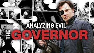 Analyzing Evil The Governor From The Walking Dead [upl. by Barna]