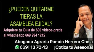 ¿puede quitarme tierra la asamblea ejidal Cel 6691137043 Asesoría [upl. by Eenel]