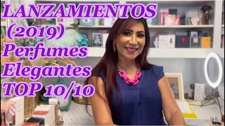 LANZAMIENTOS 2019 Perfumes Elegantes TOP 1010 [upl. by Shel318]