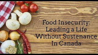 Food insecurity Leading a life Without Sustenance in Canada [upl. by Aryn]