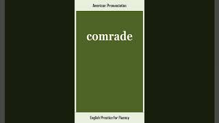 comrade How to Say or Pronounce COMRADE in American British English Pronunciation [upl. by Landon]