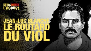 Faites Entrer lAccusé  JeanLuc Blanche  Le routard du vol [upl. by Azar810]