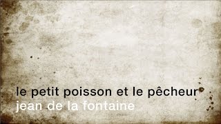 La minute de poésie  Le petit Poisson et le Pêcheur Jean de La Fontaine [upl. by Ann710]