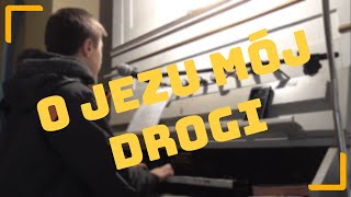 O Jezu mój drogi [upl. by Parker]