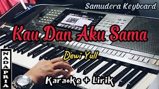 Kau Dan Aku Sama  Dewi Yull  Karaoke   NADA PRIA [upl. by Orimlede]