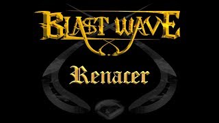 BLAST WAVE quotRenacerquot videoclip Oficial [upl. by Ligetti]