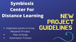 Symbiosis Center for Distance learning  New Project Guide lines [upl. by Baudoin190]