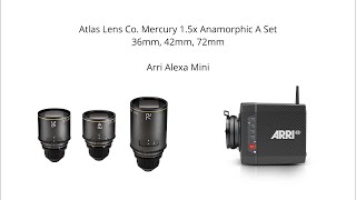 Atlas Lens Co Mercury 15x Anamorphic A Set on Arri Alexa Mini [upl. by Champ878]