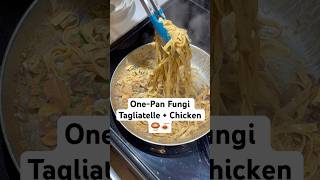 Weeknight dinner OnePan Fungi Tagliatelle  Chicken 🍄‍🟫🍝 [upl. by Yendis460]