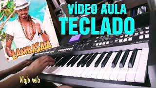 quotvídeo aulaquot LAMBASAIA  VIAJO NELA Tutorial NO PSR S 670 [upl. by Hterrag]