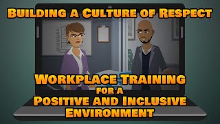 Building a Culture of Respect at Work  Respectful Workplace Training Coures [upl. by Nihi]