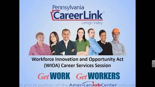 WIOA Information Session  PA CareerLink Lehigh Valley [upl. by Dearr]