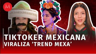 ¿Cuál es el origen del trend Mexa Doris Jocelyn crea video que enaltece la cultura mexicana [upl. by Cordey696]